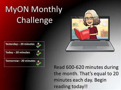 Read MyON books 20 minutes each day.